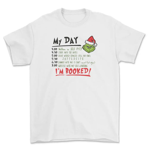 Grinch my schedule today tee