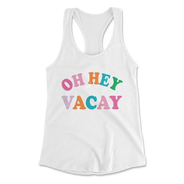 Oh hey vacay tank - Medium