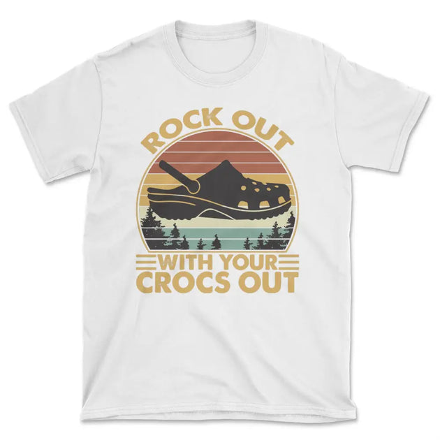 Rock out with your crocs out tee